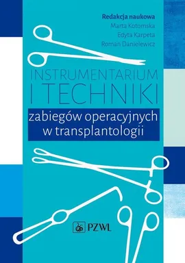 Instrumentarium i techniki zabiegów operacyjnych w transplantologii