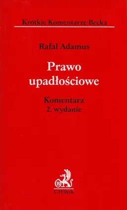 Prawo upadłościowe Komentarz - Rafał Adamus