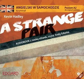 Angielski w samochodzie - Kryminał A Strange Pair - Kevin Hadley Hadley