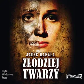 Złodziej twarzy - Jacek Dąbała