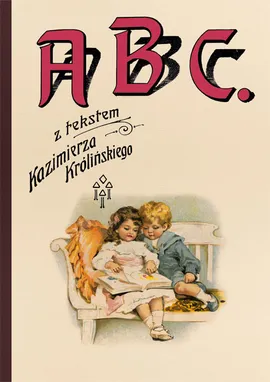 ABC z tekstem Kazimierza Królińskiego - Kazimierz Króliński