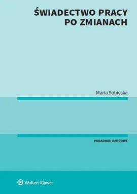 Świadectwo pracy po zmianach - Maria Sobieska