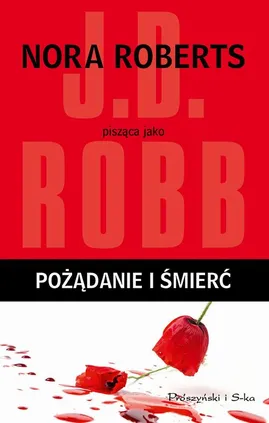 Pożądanie i śmierć - J.D Robb