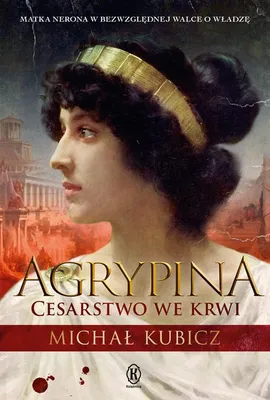 Agrypina - Michał Kubicz