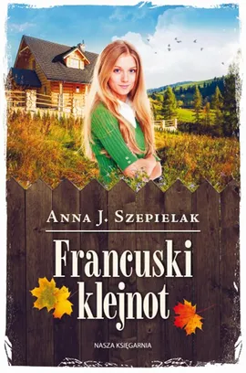 Francuski klejnot - Anna J. Szepielak