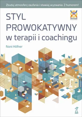 Styl prowokatywny w terapii i coachingu - Noni Höfner