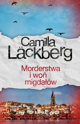 Morderstwa i woń migdałów - Camilla Läckberg