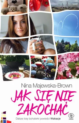 Jak się nie zakochać - Nina Majewska-Brown