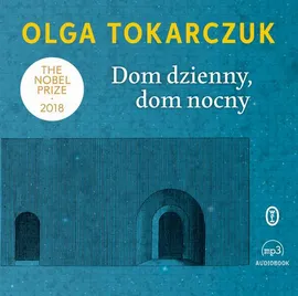 Dom dzienny, dom nocny - Olga Tokarczuk