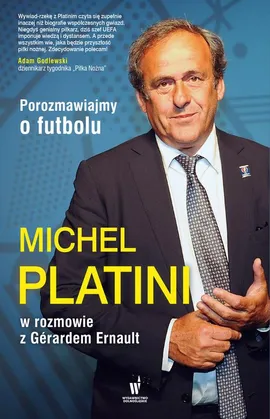 Porozmawiajmy o futbolu - Gérard Ernault, Michel Platini