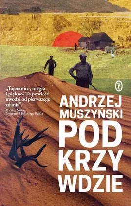 Podkrzywdzie - Andrzej Muszyński