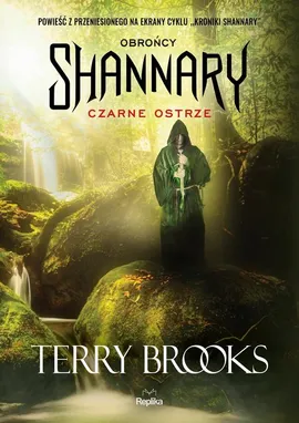 Obrońcy Shannary. Czarne ostrze - Terry Brooks