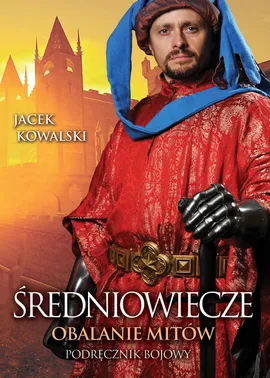 Średniowiecze - Jacek Kowalski