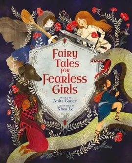 Fairy Tales for Fearless Girls - Anita Ganeri