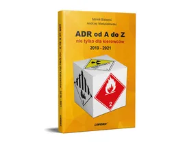 ADR od A do Z nie tylko dla kierowców 2019 - 2021 - Mirmił Bielecki, Andrzej Nieśpiałowski