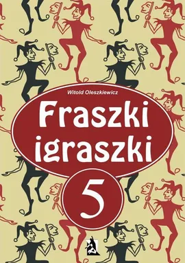 Fraszki igraszki V - Witold Oleszkiewicz