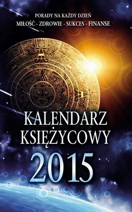 Kalendarz Księżycowy 2015 - Izabela Podlaska-Konkel, Miłosława Krogulska