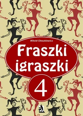 Fraszki Igraszki IV - Witold Oleszkiewicz