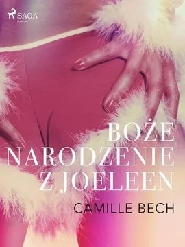 Boże Narodzenie z Joeleen - opowiadanie erotyczne - Camille Bech