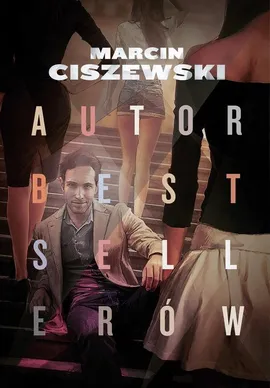 Autor bestsellerów - Marcin Ciszewski