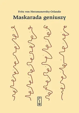 Maskarada geniuszy - von Herzmanovsky-Orlando Fritz