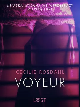 Voyeur - opowiadanie erotyczne - Cecilie Rosdahl