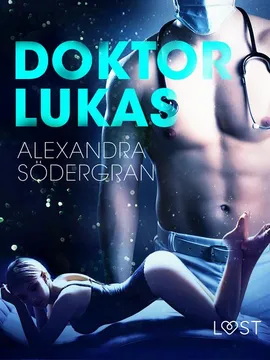 Doktor Lukas - opowiadanie erotyczne - Alexandra Södergran