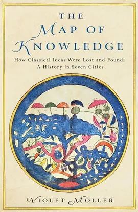 The Map of Knowledge - Violet Moller