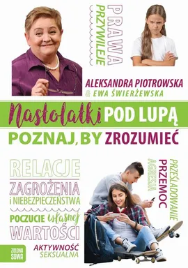 Nastolatki pod lupą Poznaj by zrozumieć - Aleksandra Piotrowska, Ewa Świerżewska