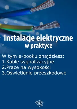 Instalacje elektryczne w praktyce, wydanie grudzień 2015 r. - Praca zbiorowa