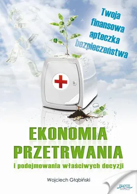 Ekonomia przetrwania - Wojciech Głąbiński