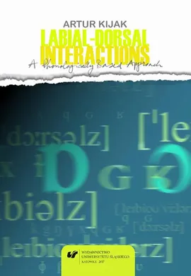 Labial-Dorsal Interactions: A Phonologically Based Approach - 02 Labial-dorsal interactions cross-linguistically - Artur Kijak
