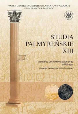 Studia Palmyreńskie 13 - Aleksandra Krzyżanowska, Michał Gawlikowski