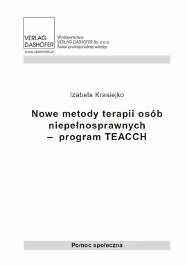Nowe metody terapii osób niepełnosprawnych – program TEACCH - Izabela Krasiejko