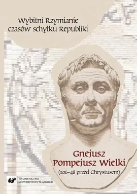 Wybitni Rzymianie czasów schyłku Republiki. Gnejusz Pompejusz Wielki (106–48 przed Chrystusem) - 08 Kultura intelektualna Pompejusza