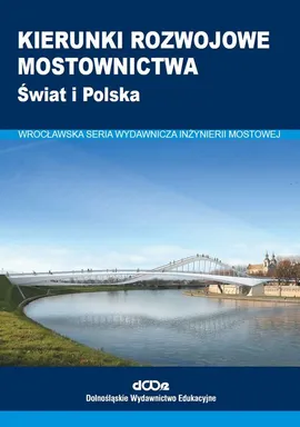 Kierunki rozwojowe mostownictwa - Wojciech Radomski
