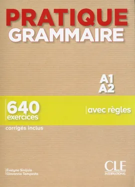 Pratique Grammaire - Niveau A1-A2 - Livre + Corrigés - Evelyne Siréjols, Giovanna Tempesta