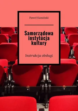 Samorządowa instytucja kultury - Paweł Kamiński