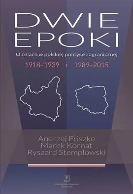 Dwie epoki - Andrzej Friszke, Marek Kornat, Ryszard Stemplowski