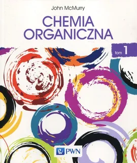 Chemia organiczna Tom 1 - John McMurry