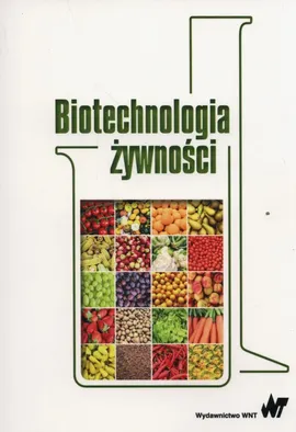 Biotechnologia żywności - Arnold, Bednarski Włodzimierz