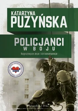 Policjanci W boju - Katarzyna Puzyńska