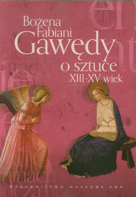 Gawędy o sztuce XIII-XV wiek - Outlet - Bożena Fabiani
