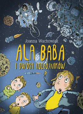 Ala Baba i dwóch rozbójników - Joanna Wachowiak