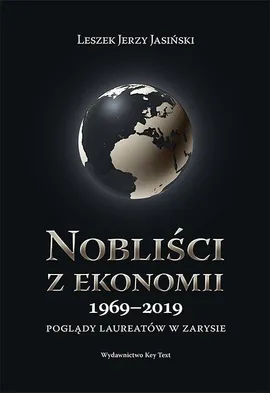 Nobliści z ekonomii 1969-2019 - Leszek J. Jasiński
