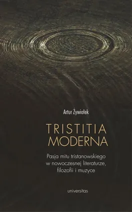 Tristitia moderna - Artur Żywiołek