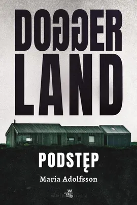 Doggerland Podstęp Tom 1 - Maria Adolfsson