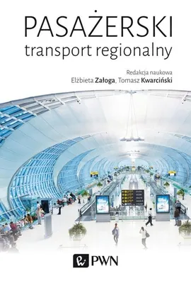 Pasażerski transport regionalny - Tomasz Kwarciński, Elżbieta Załoga