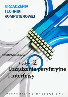 Urządzenia techniki komputerowej 2 - Outlet - Krzysztof Wojtuszkiewicz