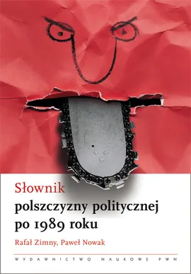 Słownik polszczyzny politycznej po 1989 roku - Outlet - Paweł Nowak, Rafał Zimny